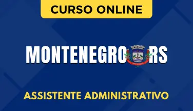 Curso online Curso Prefeitura de Montenegro - RS 2026 - Assistente Administrativo - Nova Concursos