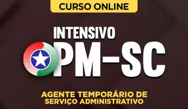 Curso online Intensivo para PM-SC - Agente Temporário de Serviço Administrativo - Nova Concursos
