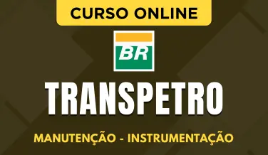 Curso online Curso Transpetro - Manutenção - Instrumentação - Nova Concursos