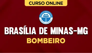 Curso online Curso Prefeitura de Brasília de Minas-MG - Bombeiro - Nova Concursos