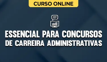 Curso online Essencial para Concursos de Carreira Administrativas - Nova Concursos
