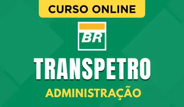 Curso online Curso Transpetro - Administração - Nova Concursos