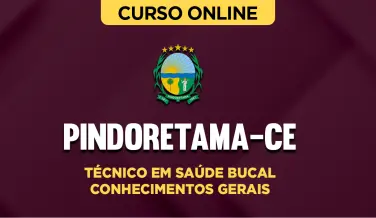Curso online Curso Prefeitura de Pindoretama-CE - Técnico em Saúde Bucal - Conhecimentos Gerais - Nova Concursos