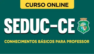 Curso online Curso SEDUC-CE - Conhecimentos Básicos para Professor - Nova Concursos