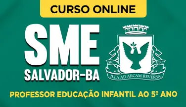 Curso online Curso SME - Salvador-BA 2026 - Professor Educação Infantil ao 5º ano - Nova Concursos