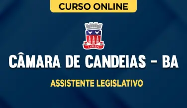 Curso online Curso Câmara de Candeias - BA - Assistente Legislativo - Nova Concursos