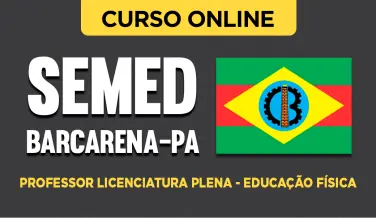 Curso online Curso SEMED Barcarena-PA 2026 - Professor Licenciatura Plena - Educação Física - Nova Concursos