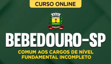 Curso online Curso Prefeitura de Bebedouro-SP - Comum aos Cargos de Nível Fundamental Incompleto - Nova Concursos