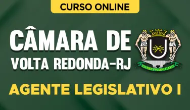 Curso online Curso Câmara de Volta Redonda - RJ - Agente Legislativo I - Nova Concursos