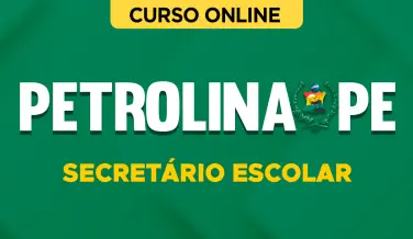 Curso online Curso Prefeitura de Petrolina-PE - Secretário Escolar - Nova Concursos