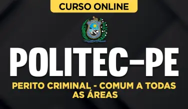 Curso online Curso Politec-PE - Perito Criminal - Comum a Todas as Áreas - Nova Concursos