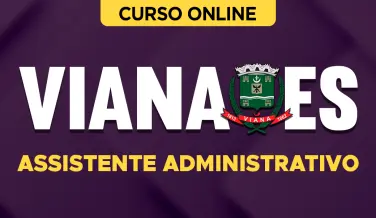 Curso online Curso Prefeitura de Viana-ES - Assistente Administrativo - Nova Concursos