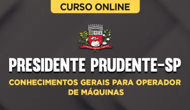 Curso online Curso Prefeitura de Presidente Prudente-SP - Conhecimentos Gerais para Operador de Máquinas - Nova Concursos