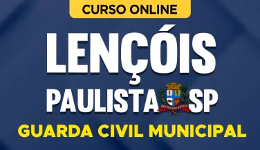 Curso online Curso Prefeitura Lençóis Paulista - SP - Guarda Civil Municipal - Nova Concursos