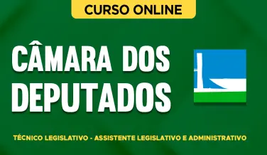 Curso online Curso Câmara dos Deputados - Técnico Legislativo - Assistente Legislativo e Administrativo - Nova Concursos