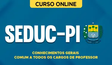 Curso online Curso SEDUC-PI - Conhecimentos Gerais - Comum a Todos os Cargos de Professor - Nova Concursos