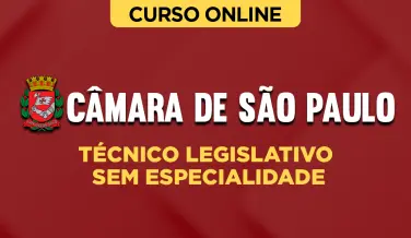 Curso online Curso Câmara de São Paulo - Técnico Legislativo - Sem Especialidade - Nova Concursos