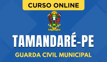 Curso online Curso Prefeitura de Tamandaré - PE - Guarda Civil Municipal - Nova Concursos