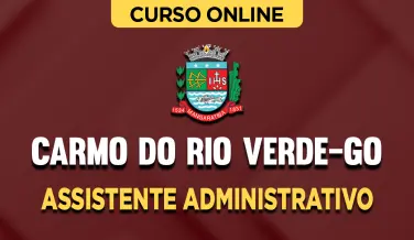 Curso online Curso Prefeitura de Carmo do Rio Verde-GO - Assistente Administrativo - Nova Concursos
