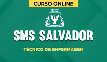 Curso online Curso SMS Salvador - Técnico de Enfermagem - Nova Concursos
