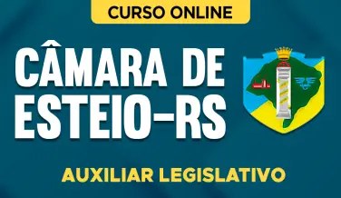 Curso online Curso Câmara de Esteio-RS - Auxiliar Legislativo - Nova Concursos