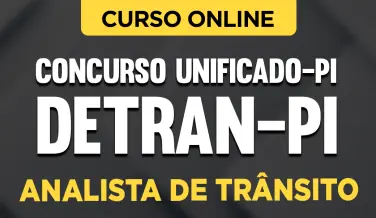 Curso online Concurso Unificado PI - Detran-PI - Analista de Trânsito - Nova Concursos