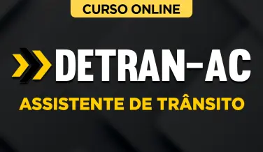 Curso online Curso DETRAN-AC - Assistente de Trânsito - Nova Concursos