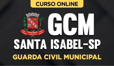 Curso online Curso Guarda Civil Municipal de Santa Isabel - SP - Nova Concursos