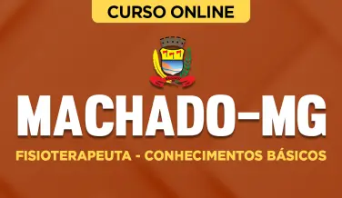 Curso online Curso Prefeitura de Machado-MG - Fisioterapeuta - Conhecimentos Básicos - Nova Concursos