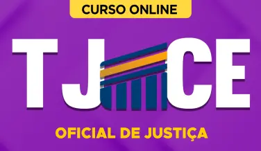 Curso online Curso TJ-CE 2026 - Oficial de Justiça - Nova Concursos