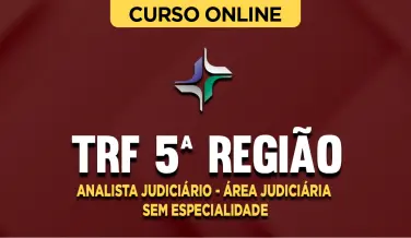 Curso online Curso TRF 5ª Região - Analista Judiciário - Área Judiciária - Sem Especialidade - Nova Concursos