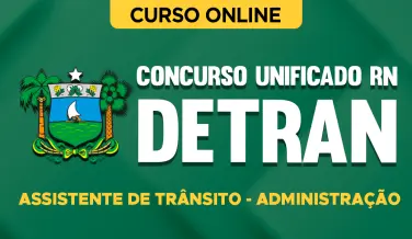 Curso online Curso Concurso Unificado RN 2026 - DETRAN - Assistente de Trânsito - Administração - Nova Concursos