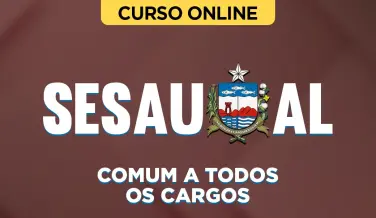 Curso online Curso SESAU-AL - Comum a Todos os Cargos - Nova Concursos