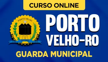 Curso online Curso Prefeitura de Porto Velho - RO 2026 - Guarda Municipal - Nova Concursos
