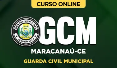 Curso online Curso Guarda Civil Municipal de Maracanaú - CE - Nova Concursos