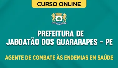 Curso online Curso Prefeitura de Jaboatão dos Guararapes - PE - Agente de Combate às Endemias em Saúde - Nova Concursos