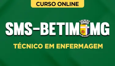 Curso online Curso SMS - Betim-MG - Técnico em Enfermagem - Nova Concursos