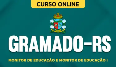 Curso online Curso Prefeitura de Gramado - RS - Monitor de Educação e Monitor de Educação I - Nova Concursos