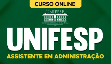 Curso online Curso UNIFESP - Assistente em Administração - Nova Concursos