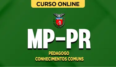 Curso online Curso MP-PR - Pedagogo - Conhecimentos Comuns - Nova Concursos