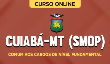 Curso Online Prefeitura de Cuiabá - MT (SMOP) - Comum aos Cargos de Nível Fundamental - Nova Concursos