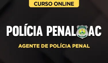Curso online Curso Polícia Penal - AC - Agente de Polícia Penal - Nova Concursos