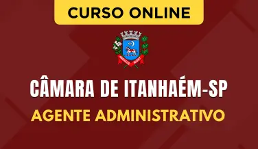 Curso online Curso Câmara de Itanhaém - SP 2026 - Agente Administrativo - Nova Concursos
