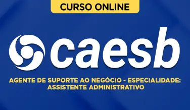 Curso online Curso CAESB - Agente de Suporte ao Negócio - Especialidade: Assistente Administrativo - Nova Concursos