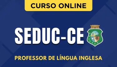 Curso online Curso SEDUC-CE - Professor de Língua Inglesa - Nova Concursos