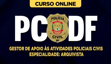 Curso online Curso PC-DF - Gestor de Apoio às Atividades Policiais Civis - Especialidade: Arquivista - Nova Concursos