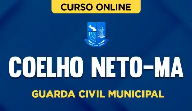 Curso online Curso Prefeitura de Coelho Neto-MA - Guarda Civil Municipal - Nova Concursos