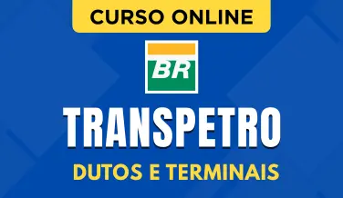 Curso online Curso Transpetro - Dutos e Terminais - Nova Concursos