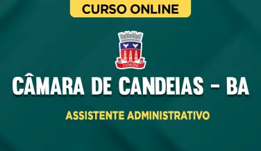 Curso online Curso Câmara de Candeias - BA - Assistente Administrativo - Nova Concursos