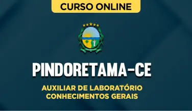 Curso online Curso Prefeitura de Pindoretama-CE - Auxiliar de Laboratório - Conhecimentos Gerais - Nova Concursos